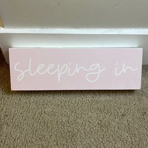 Sleeping In Sign